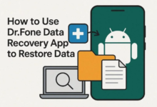 Easy Android File Recovery Solutions Using Dr.Fone Data Recovery App