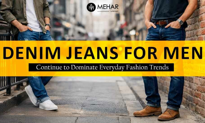 Denim Jeans for Men Continue to Dominate Everyday Fashion Trends