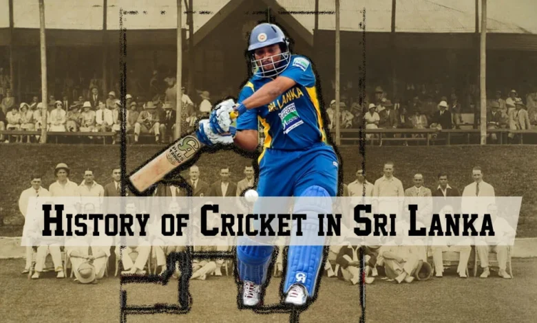 The history of cricket in Sri Lanka